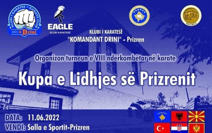 Me 11.06.2022 mbahet turneu i -VIII- ndërkombëtar i karatesë “Kupa e Lidhjes së Prizrenit”